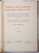 PALAU Y DULCET, Antonio.- Manual del librero hispano-americano: bibliografía general española e hisp