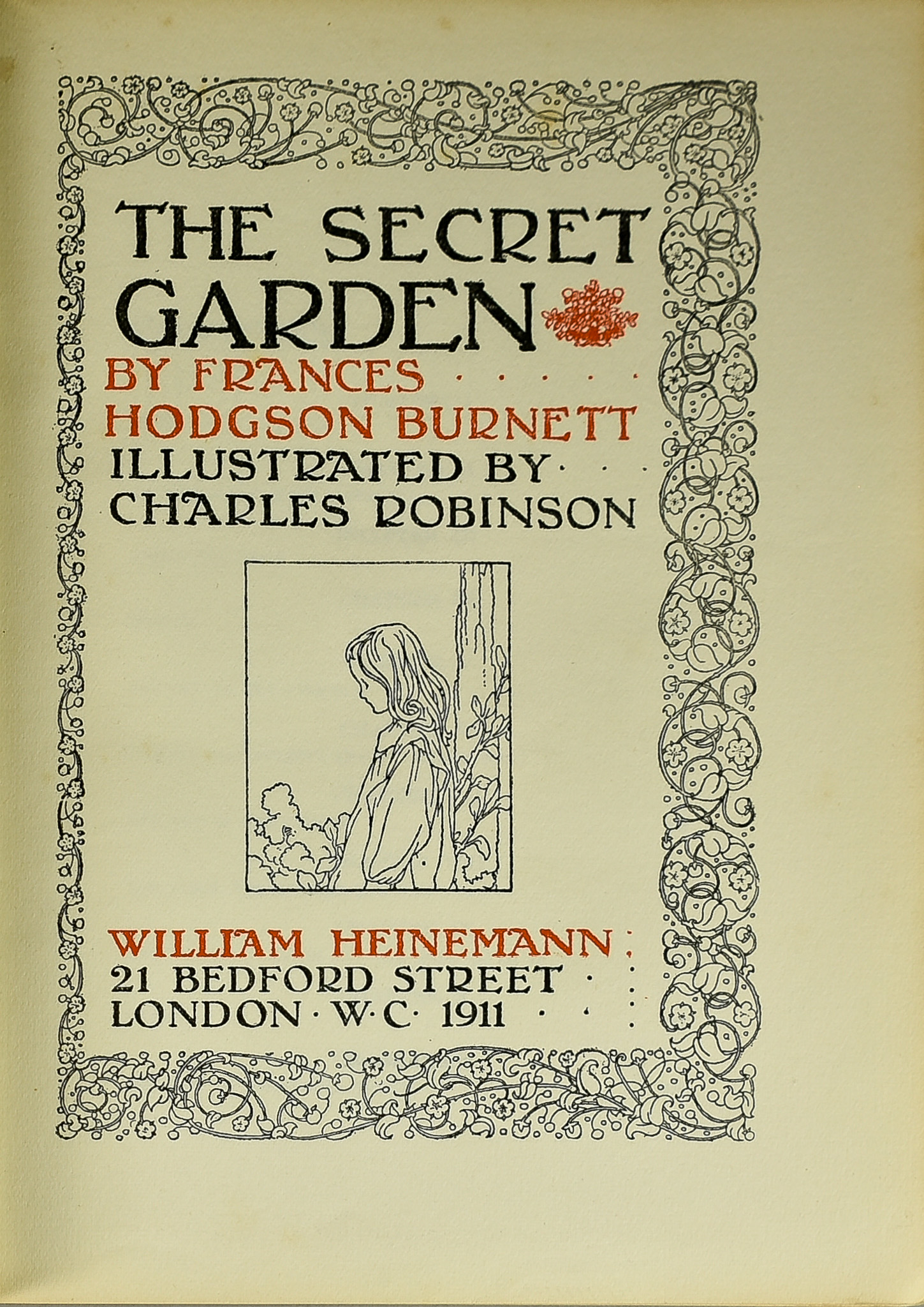 Frances Hodgson Burnett - 'The Secret Garden', published by William Heinemann, 21 Bedford Street,