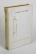 WALTER DE LA MARE - Told Again, with illustrations by A H Watson, pub Basil Blackwell OXFORD,