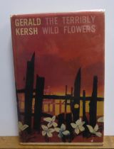 Gerald Kersh - The Terribly Wild Flowers, pub William Heinemann, 1st ed 1962, with dj priced 21s