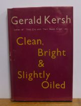 Gerald Kersh - Clean, Bright & Slightly Oiled, pub William Heinemann , 1st ed 1946, with dj priced