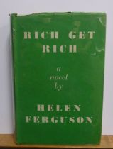 Helen Ferguson - Rich Get Rich, pub The Bodley Head, 1937, 1st edition, with 7s 6d net dj,