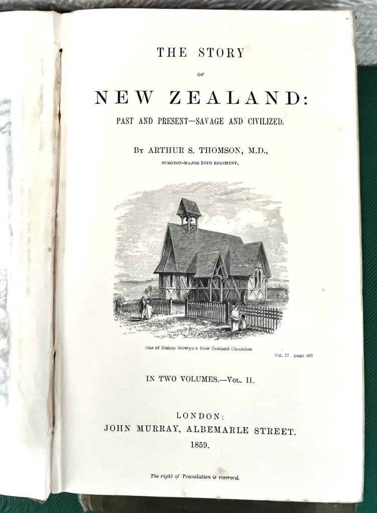 THOMAS, ARTHUR S, 'THE STORY OF NEW ZEALAND', 1859, TWO VOLUMES, WITH MILITARY MAP ENCAMPMENTS