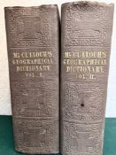 McCULLOCH'S, GEOGRAPHICAL, STATISTICAL AND HISTORICAL WITH MAPS, 1851, CLOTH BOARDS, TWO VOLUMES AND