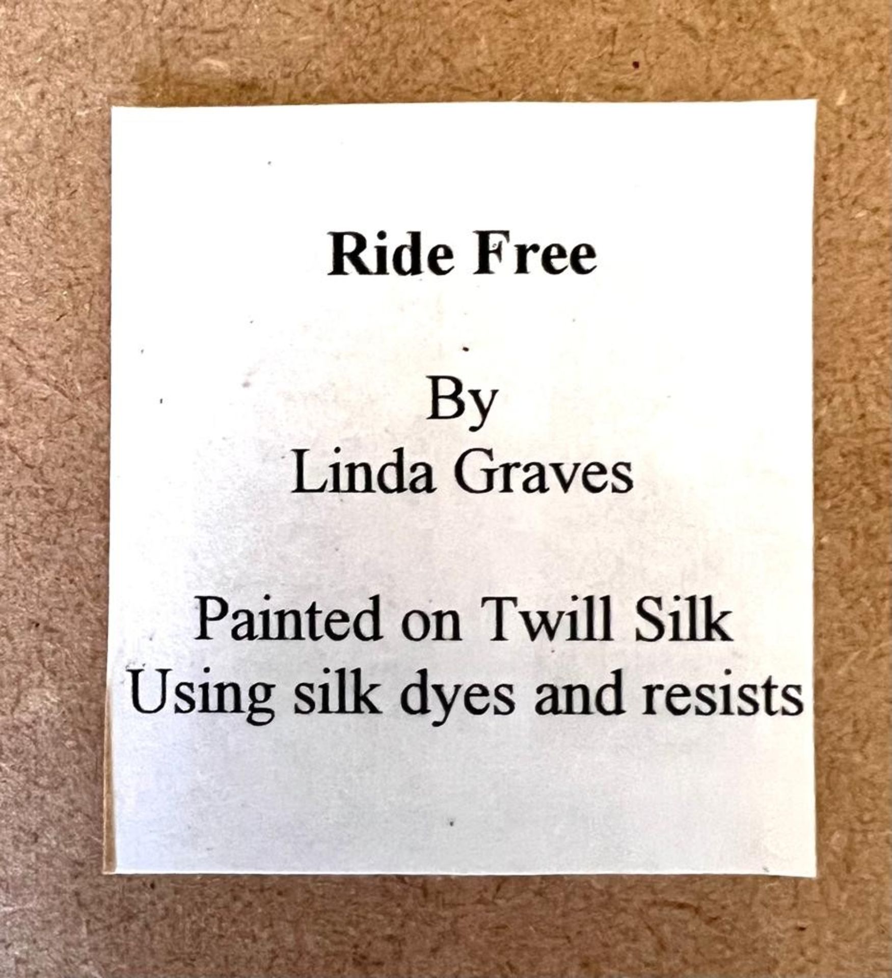 LINDA GRAVES, 'RIDE FREE', PAINTED ON TWILL SILK, COPPERY COLOURED FRAME, GLAZED, APPROX 33.5 x 48cm - Image 4 of 4
