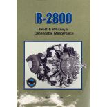 A volume of R-2800 Pratt & Whitney's dependable masterpiece by Graham White, published by Airlife