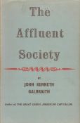 John Kenneth Galbraith The Affluent Society. Published by Hamish Hamilton, London. 1958. Fine