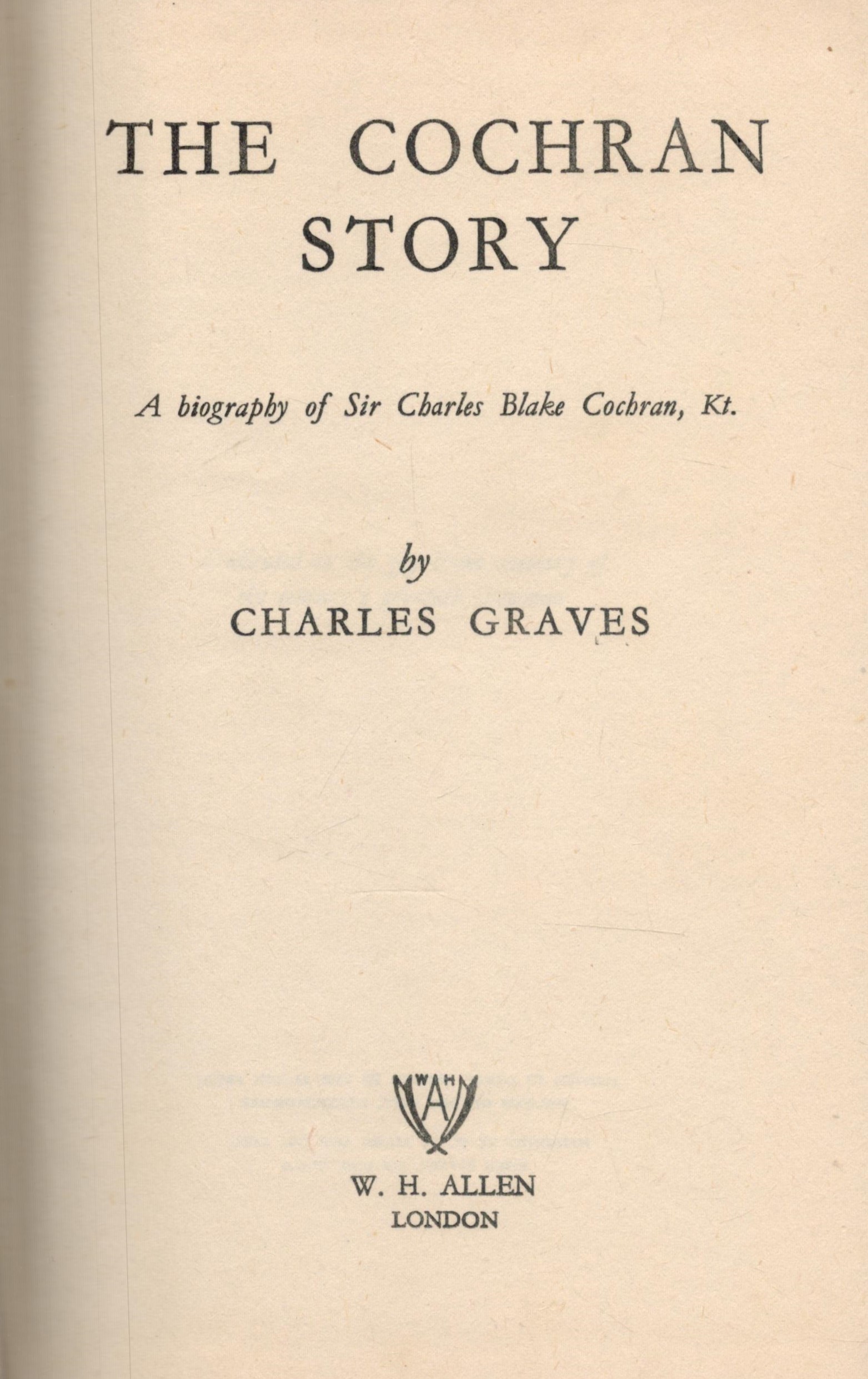 The Cochran Story. The life and times of the century's greatest showman, by Charles Graves. 282 - Image 2 of 2