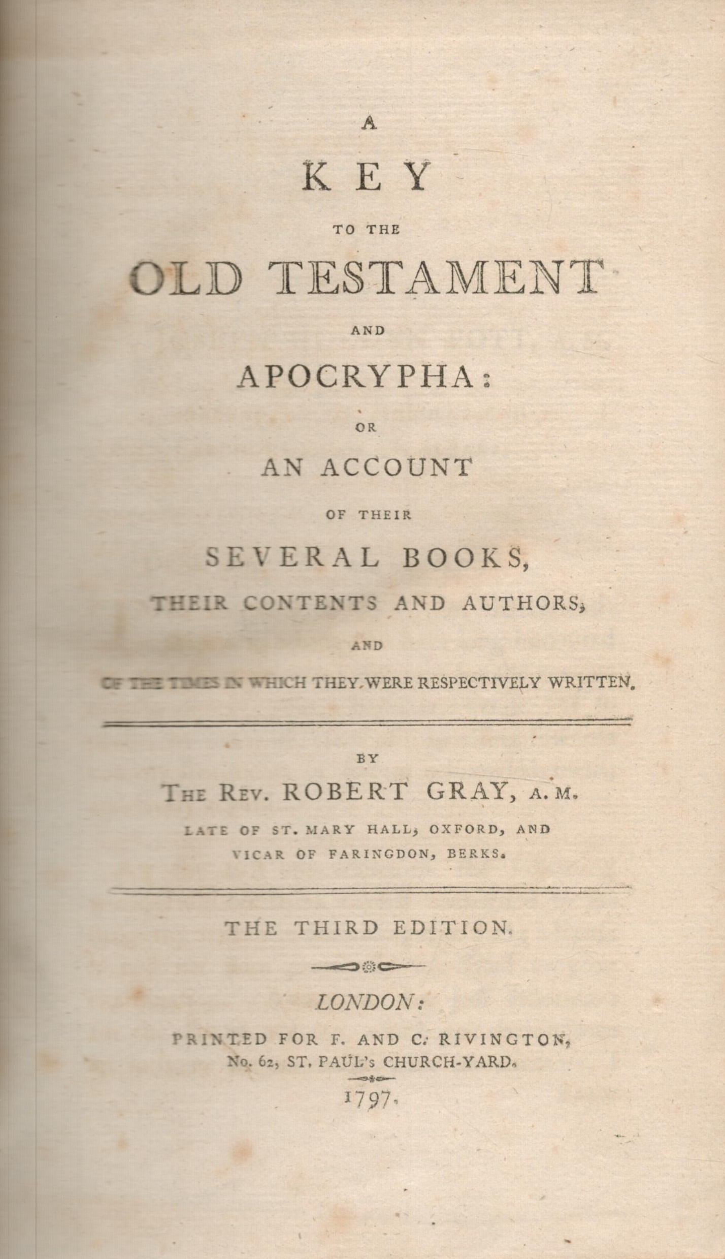 The Rev Robert Gray A. M. A Key to the Old Testament and Apocrypha or an account of their several - Image 2 of 2