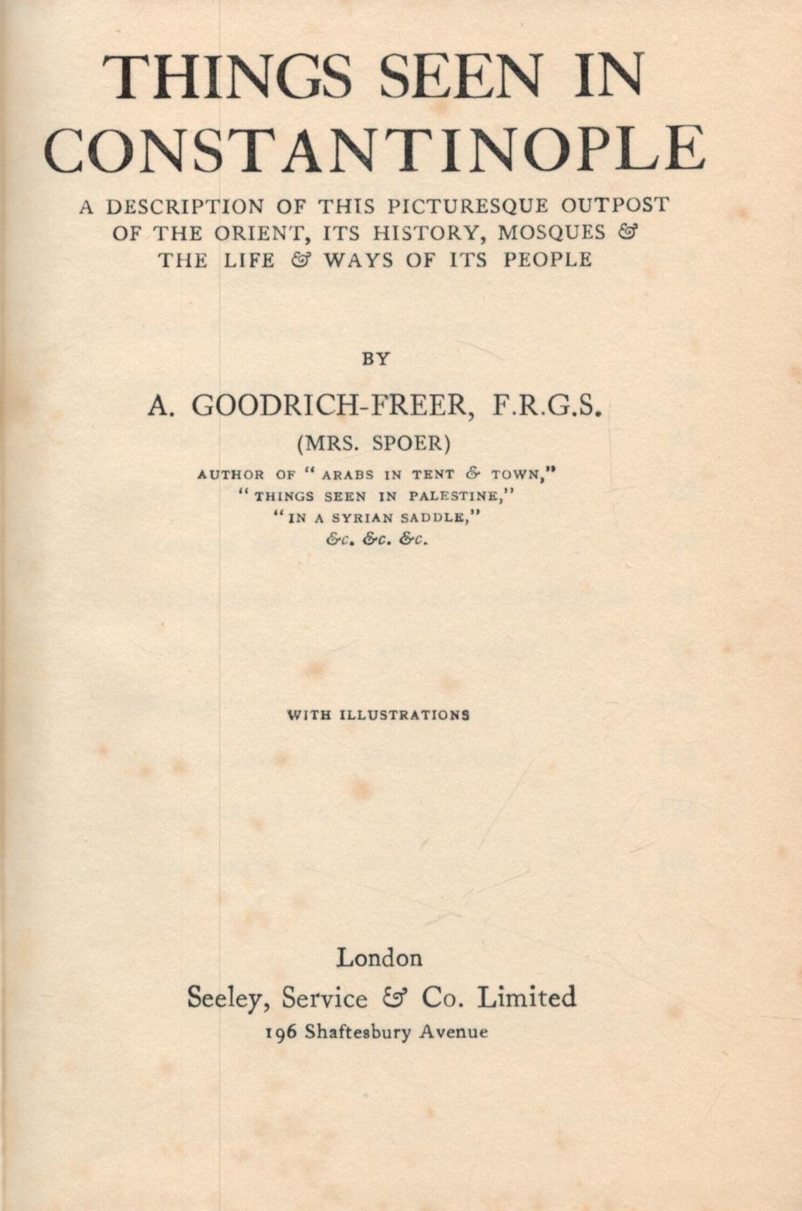 A Goodrich-Freer (Mrs. Spoer) Things seen in Constantinople with illustrations. Published by Seeley, - Image 2 of 2