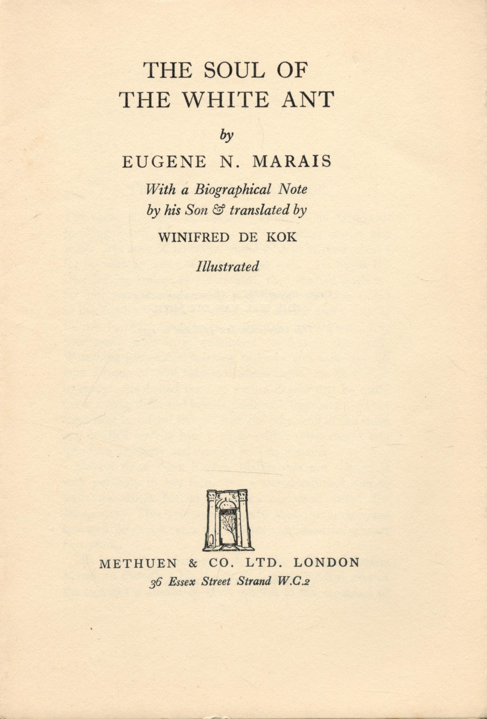 Eugene N. Marais The Soul of The White Ant. With a biographical note by his son and translated by - Image 2 of 3