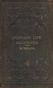 Rev William Taylor California Life Illustrated Sixteen engravings. New edition revised and