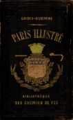 Guide-Cicerone. Paris Illustré. Nouveau Guide Des Voyageurs. 18 plans, 280 Vignettes. Published by