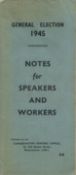 Notes for Speakers and Workers. General Election 1945. Published by the Conservative Central Office,