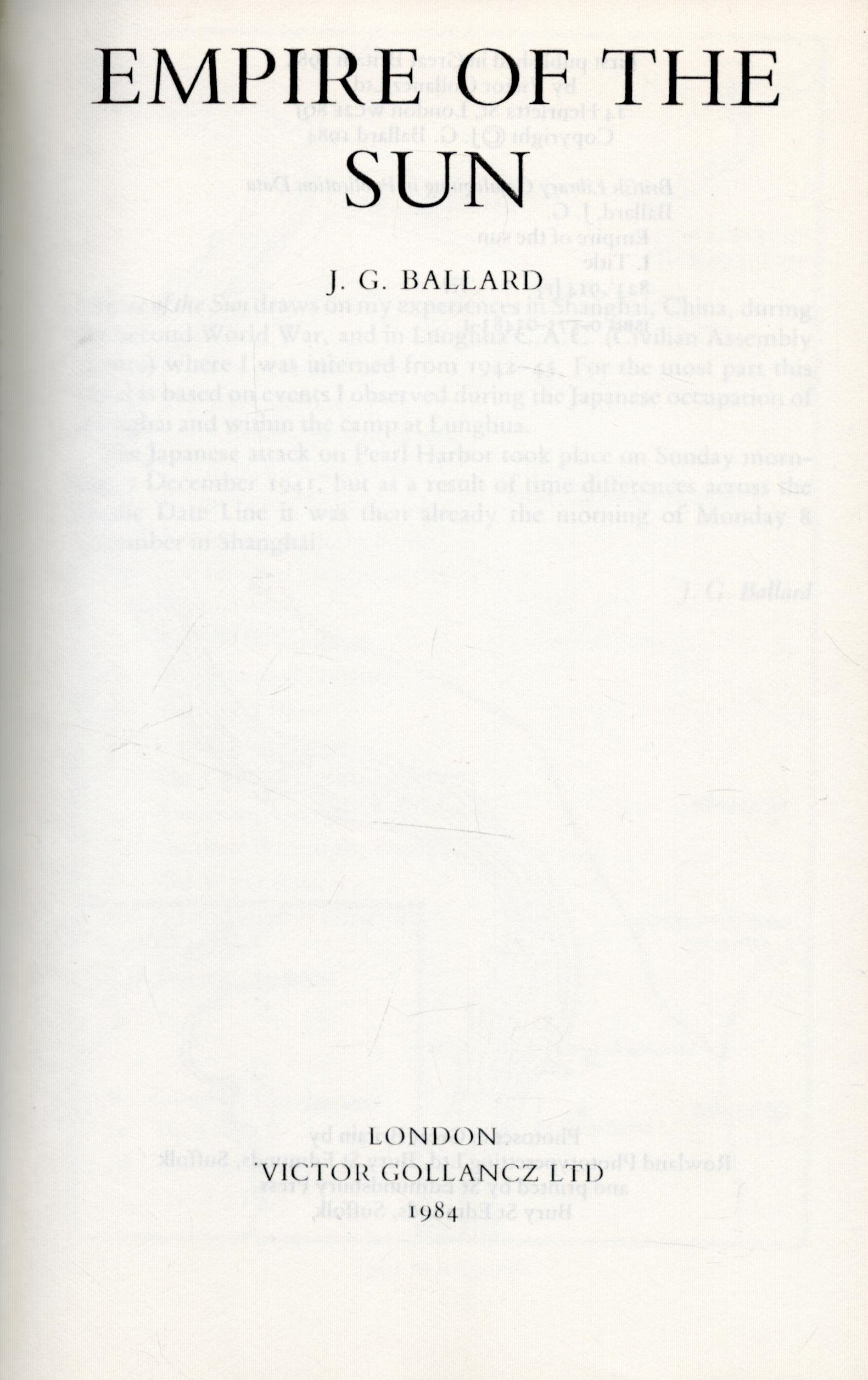 J. G. Ballard Empire of The Sun Published by Victor Gollancz, London. Fine copy in fine D/W Proof - Image 2 of 3