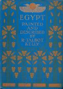 R. Talbot Kelly EGYPT. Painted and described by R. Talbot Kelly. Published by Adam and Charles