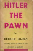Rudolf Olden Hitler The Pawn . Political editor of the Berliner Tageblatt, etc. Published by