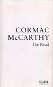 Cormac McCarthy The Road. Published by Picador, London. A fine copy in publisher's thick paper