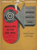 Charles Madge Industry After The War; Who is Going to Run It? Foreword by Sir William Beveridge.