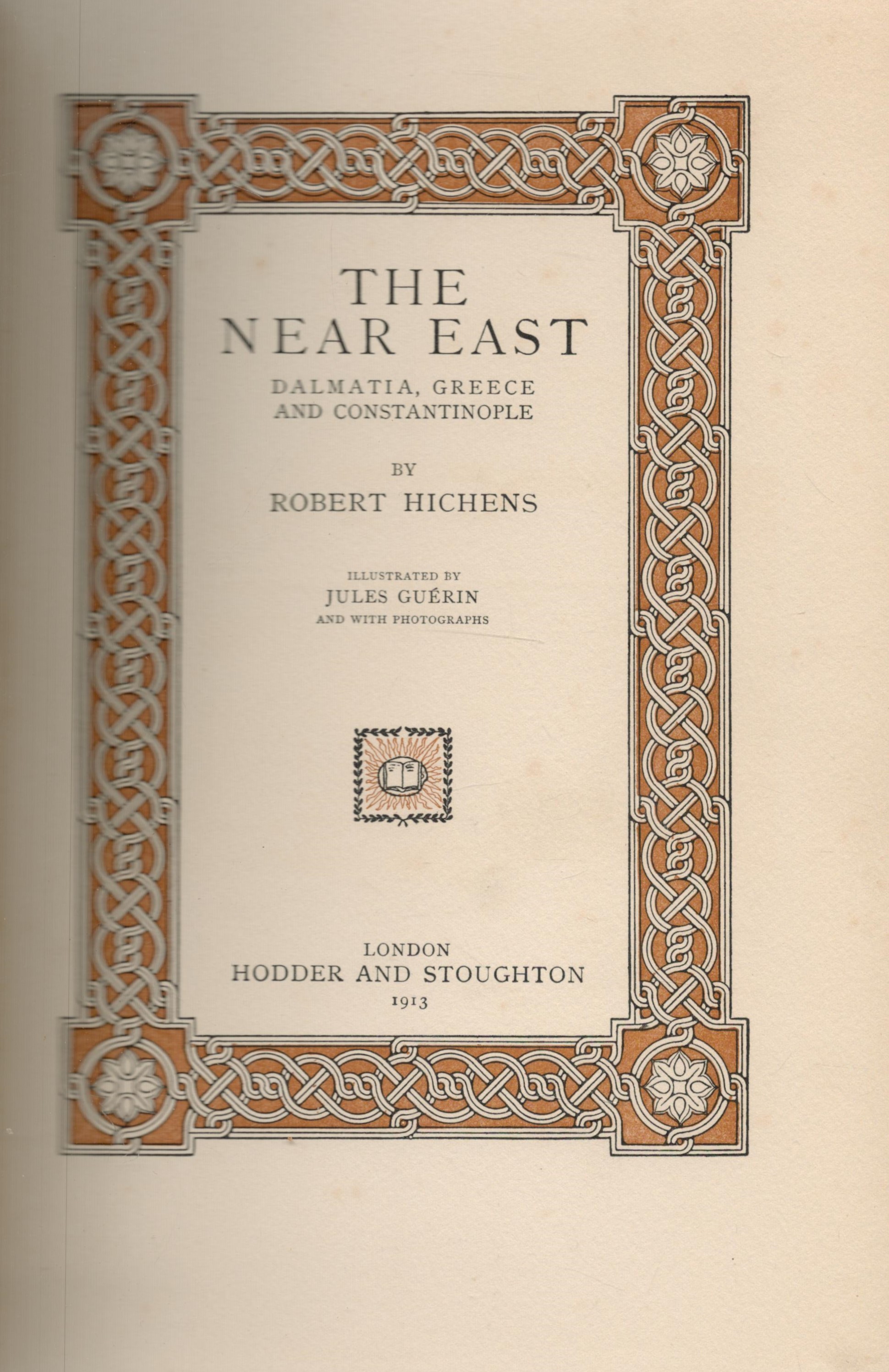 Robert Hitchens The Near East - Dalmatia, Greece and Constantinople. Illustrated by Jules Guerin and - Image 2 of 2