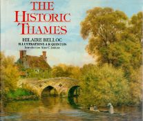 Hilaire Belloc The Historic Thames Illustrations by A. R. Quinton. Introduction by Alan C.