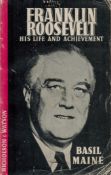 Basil Maine Franklin Roosevelt - His Life and Achievement Published by Nicolson and Watson,