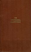 The Universal Gazetteer. A concise description, alphabetically arranged, Government, manners,