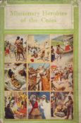 E. C. Dawson M. A. Missionary Heroines of the Cross. Published by Seeley, Service and Co. Ltd.