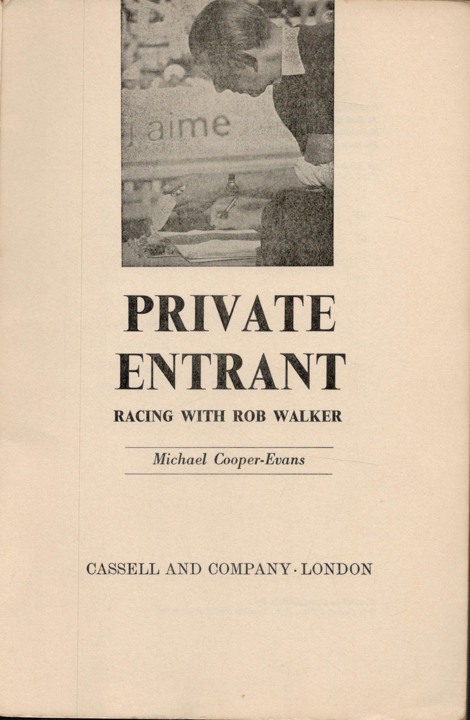 Michael Cooper-Evans Private Entrant - Racing with Rob Walker Published by Cassell and Co. London. - Image 2 of 3