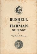 Wyndham S Boundy Bushell and Harman of Lundy. Grenville Printing Service, Devon. 1961 edition. ,95