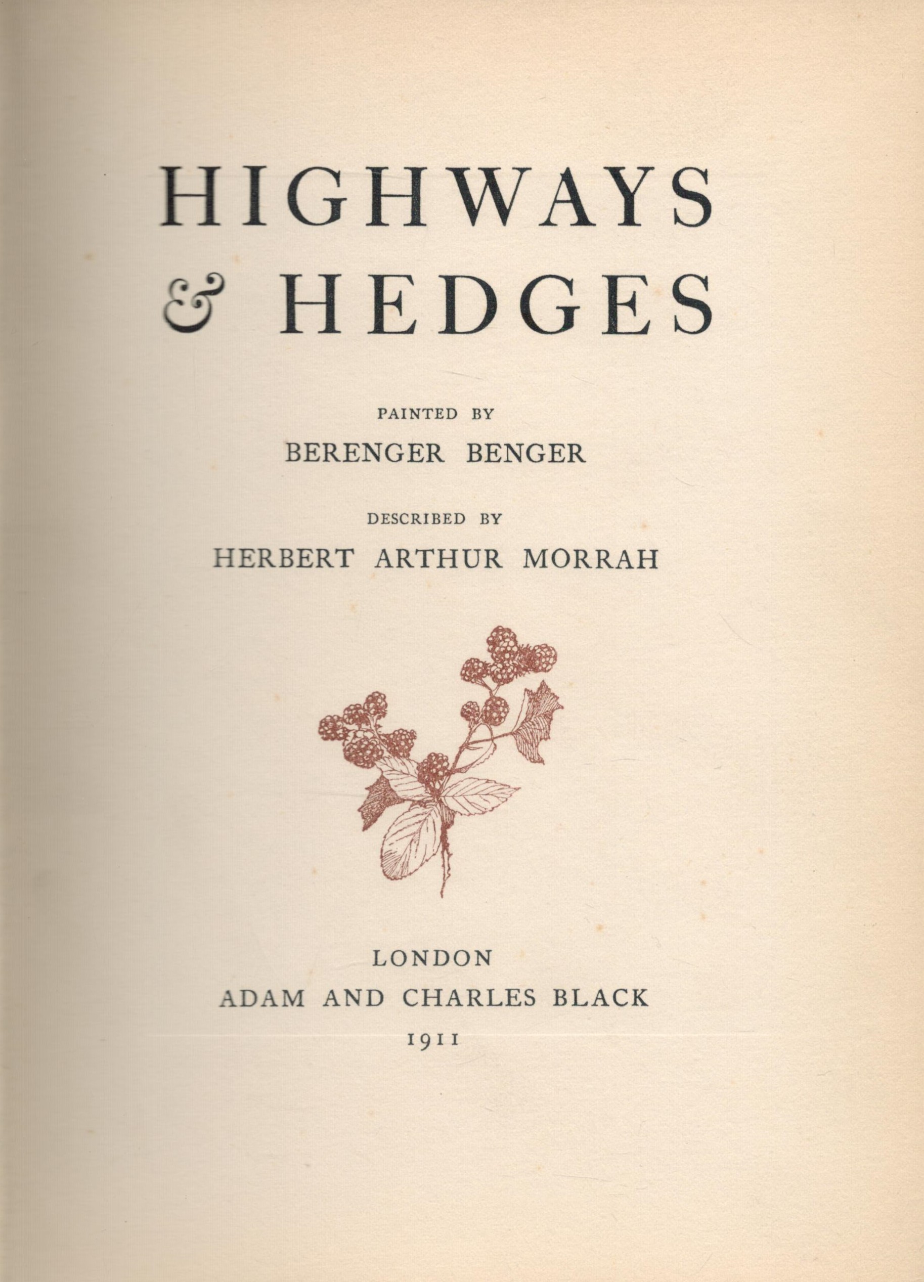 Herbert Arthur Morrah Highways and Hedges. Painted by Berenger Benger. Published by Adam and Charles - Image 2 of 2