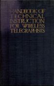 J. C. Hawkhead Handbook of Technical Instruction for Wireless Telegraphists. Published by The