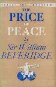 Sir William Beveridge The Price of Peace. Published by Pilot Press, London 1945. Fine copy in D/W