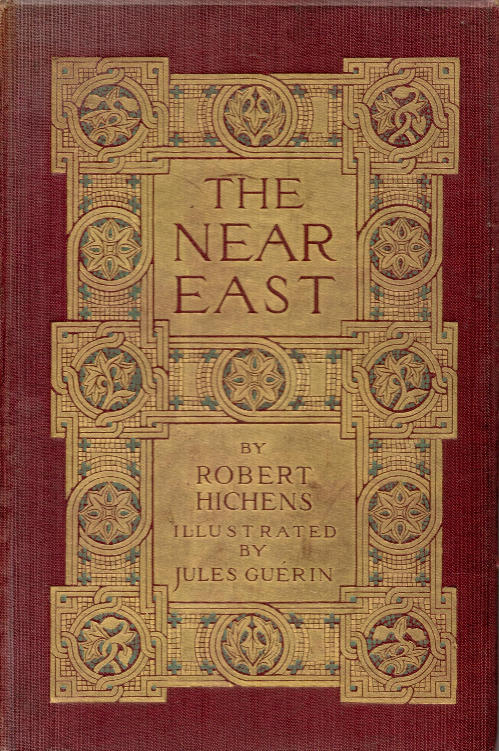 Robert Hitchens The Near East - Dalmatia, Greece and Constantinople. Illustrated by Jules Guerin and