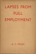 A. C. Pigou Lapse from Full Employment. Published by Macmillan and Co. Ltd. London. 1945. Fine