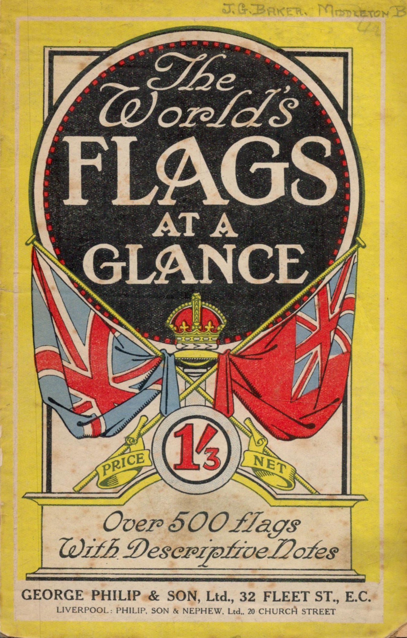 The World's Flags at a Glance. Over 500 flags with descriptive notes. Published by George Philip and