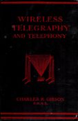 Charles R. Gibson Wireless and Telegraphy and Telephony Without Wires. Published by Seeley and Co.