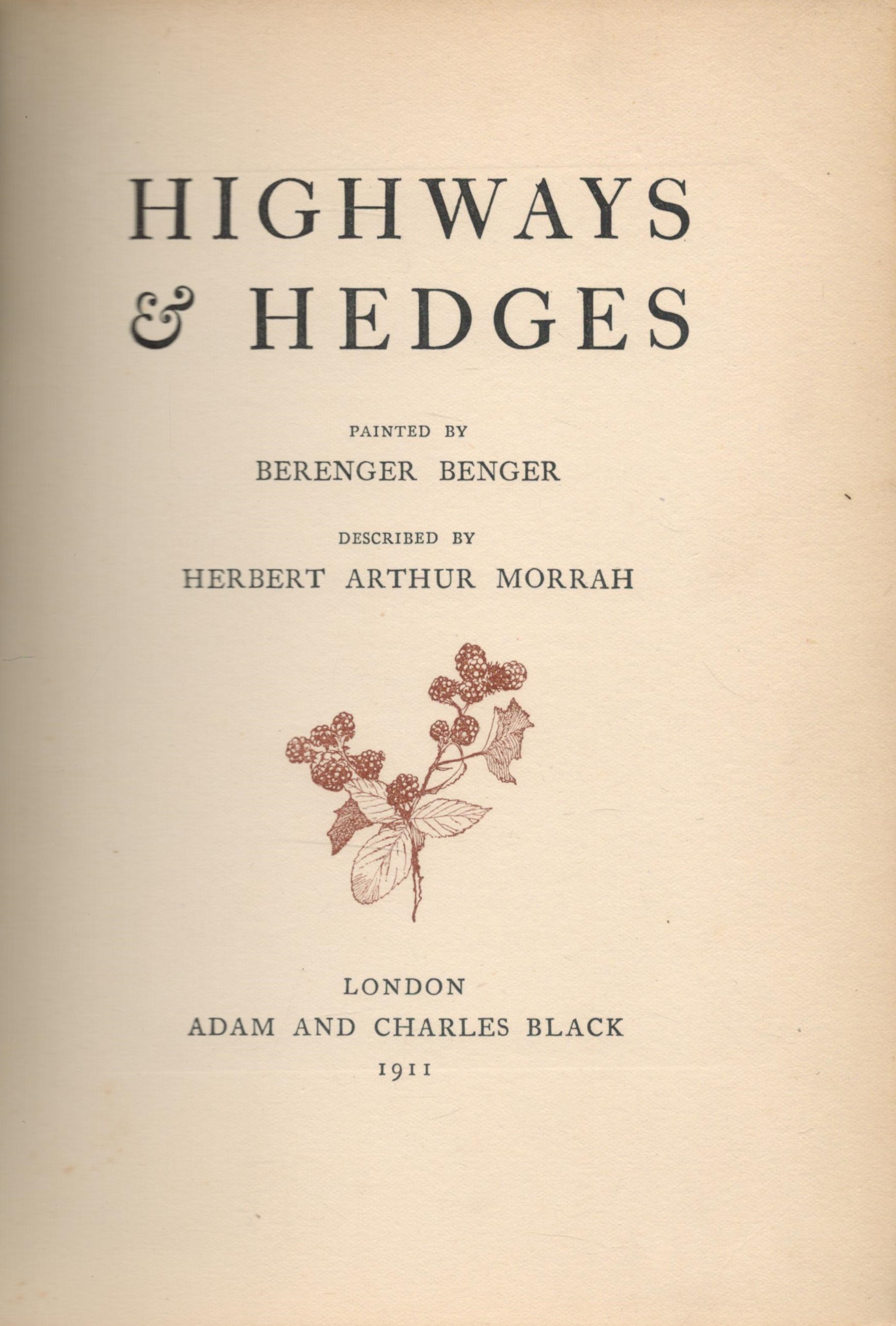 Herbert Arthur Morrah Highways and Hedges. Painted by Berenger Benger. Published by Adam and Charles - Image 2 of 2