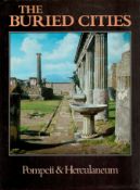 The Buried Cities - Pompeii & Herculaneum by Alfonso De Franciscis 1981 Book Club Associates Edition