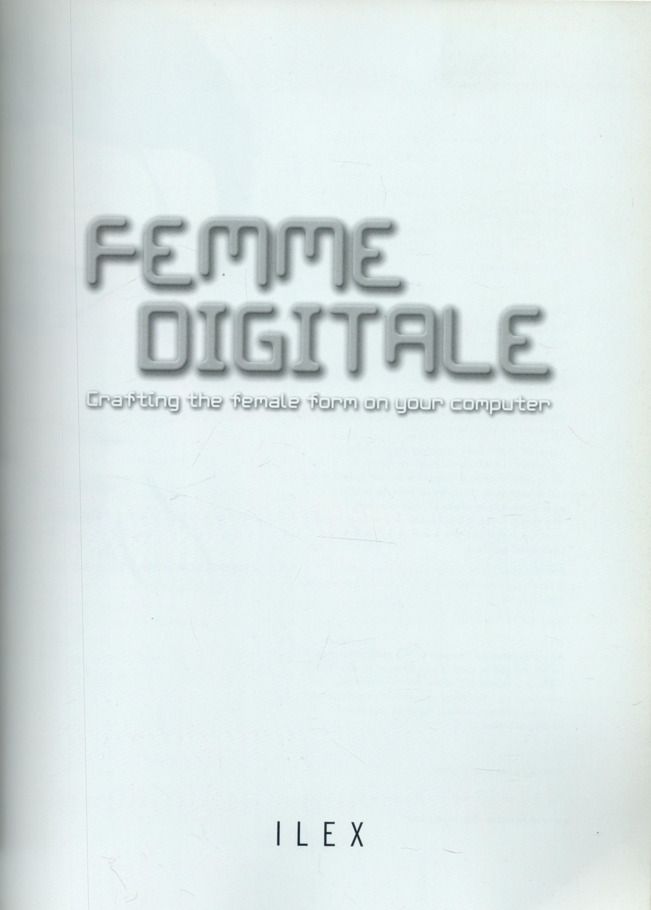 Femme Digitale - Crafting the female form on your Computer by Michael Burns 2003 First Edition - Image 2 of 3