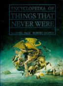 Encyclopedia of Things That Never Were by Michael Page & Robert Ingpen 1985 Book Club Associates