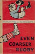 Even Coarser Rugby or What Did You Do To Ronald? By Michael Green 1963 First Edition Hardback Book