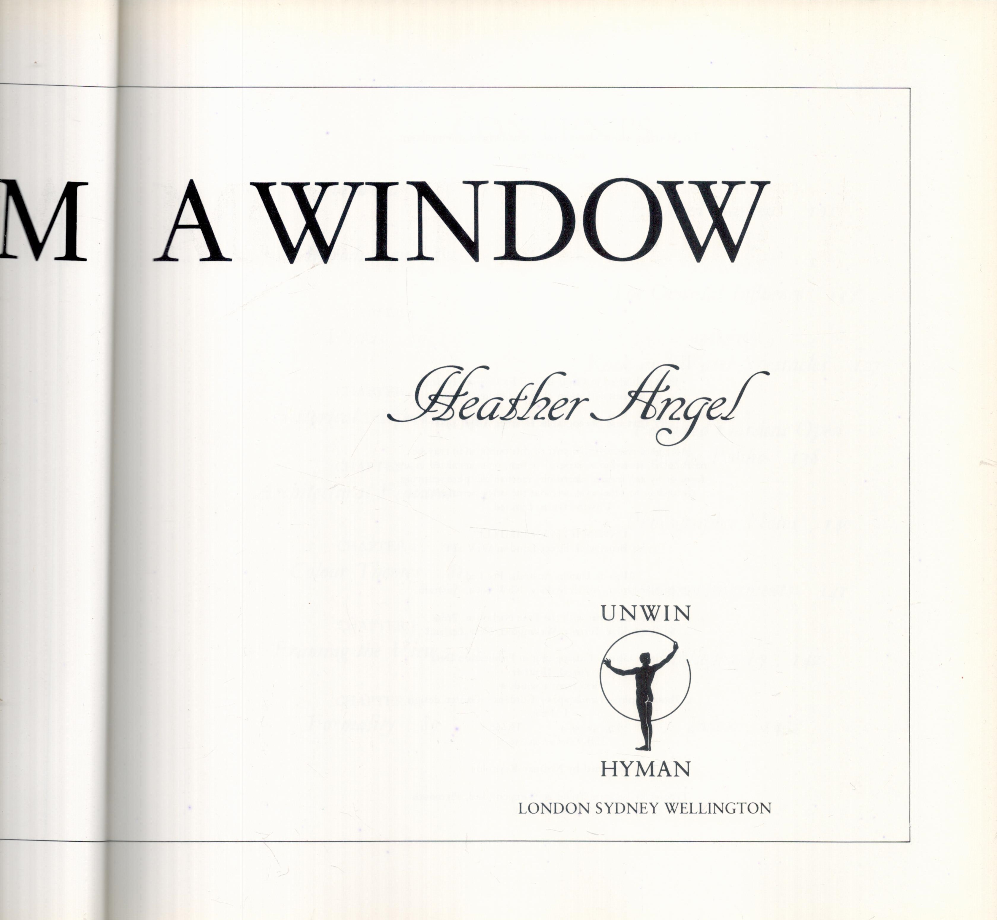 A View From A Window by Heather Angel 1988 First Edition Hardback Book with 144 pages published by - Image 2 of 3