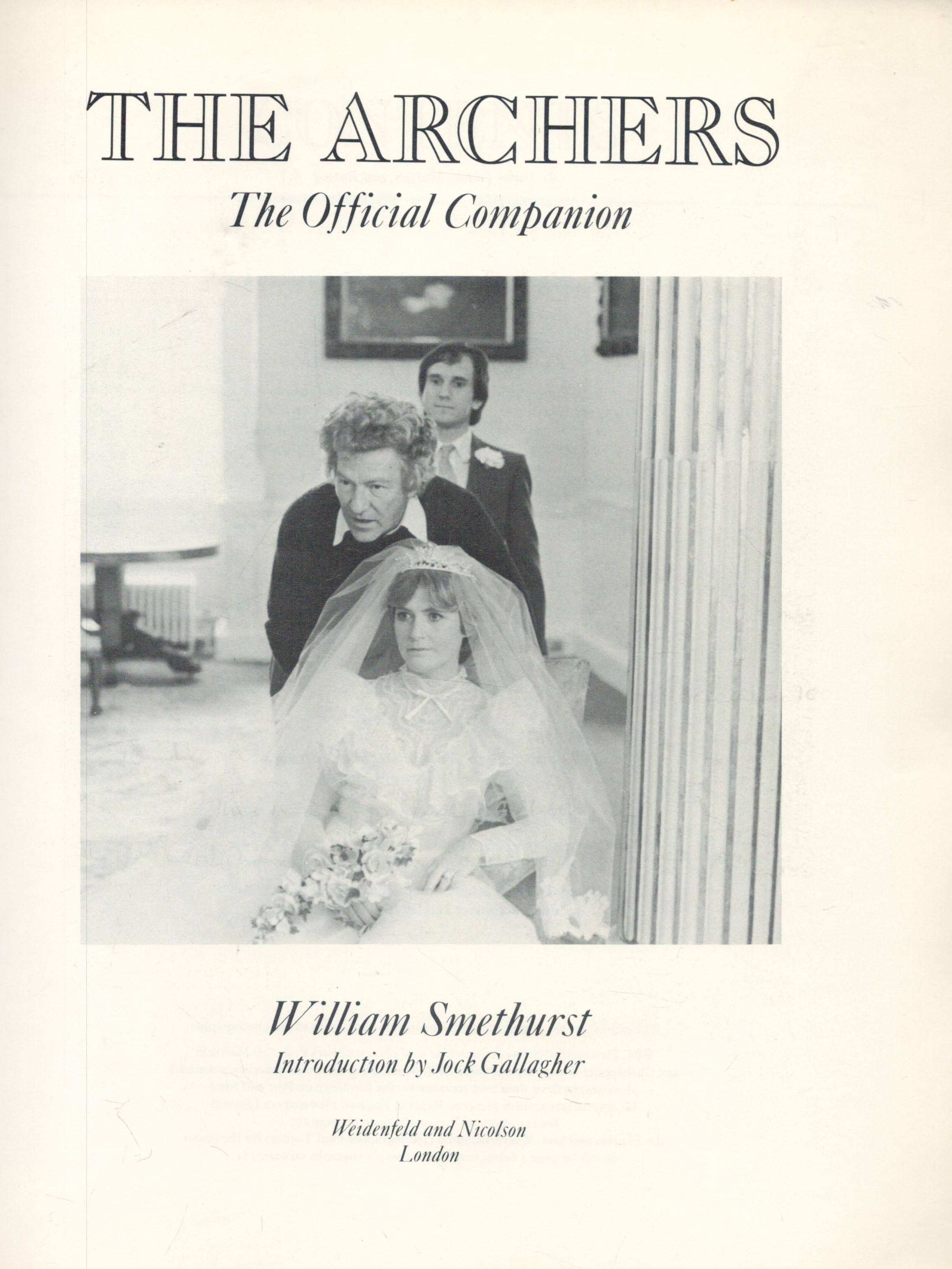 The Archers - The Official companion by William Smethurst 1986 First Paperback Edition Softback Book - Image 2 of 3