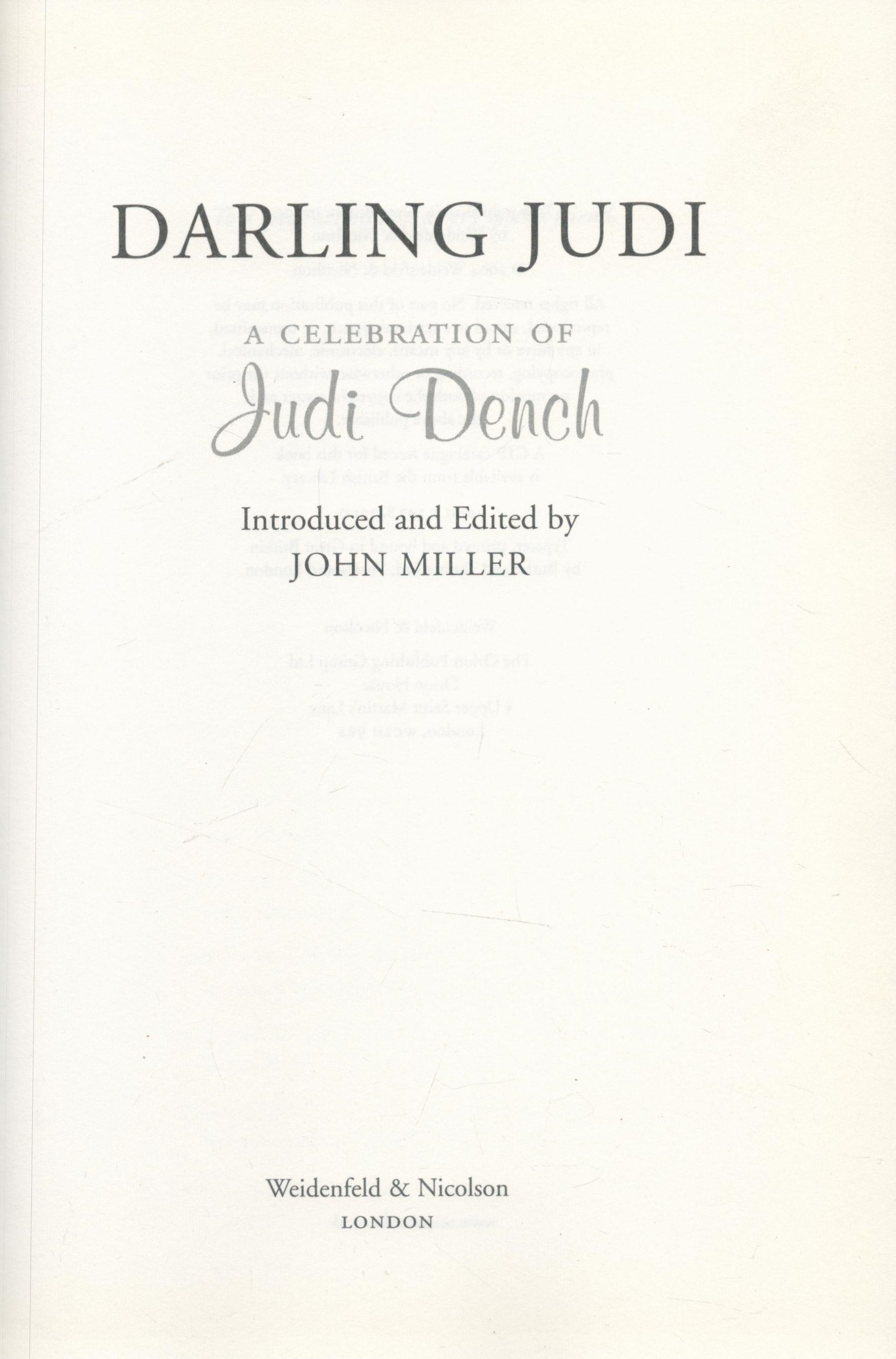 Darling Judi - A Celebration of Judi Dench Edited by John Miller 2004 First Edition Hardback book - Image 2 of 3