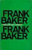 Frank Baker Signed Book - I Follow But Myself by Frank Baker 1968 First Edition Hardback Book with