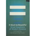 It Must Be Beautiful - Great Equations of Modern Science Edited by Graham Farmelo 2002 First Edition