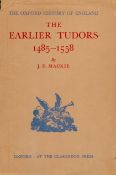 The Earlier Tudors 1485 - 1558 by J D Mackie 1957 Second Edition Hardback Book with 699 pages