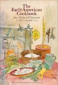 The Early American Cookbook by Hyla O'Connor 1974 First Edition Hardback Book with 160 pages