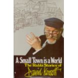 David Kossoff Signed Book - A Small Town is A World - The 'Rabbi Stories' of David Kossoff 1979